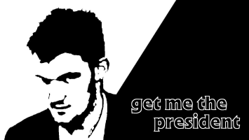 get me the president
